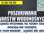 Sprawdzenie poziomu wód na działce, tel. 504-746-203, głębokości wody